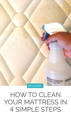 a hand holding a spray bottle with the words how to clean your mattress in 4 simple steps