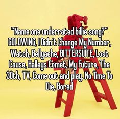 a red ladder with the words name one underrated bill song? oldwing, i didn't change my number watch beljache, bittersuite, lost cause