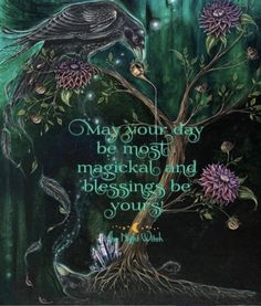 a painting with a quote on it that says, may your day be most magical and blessing