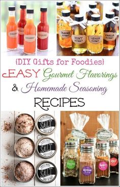 homemade gift ideas for foodies easy gourmet flavors and homemade seasoning recipes