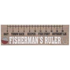 a ruler with the words fisherman's ruler on it