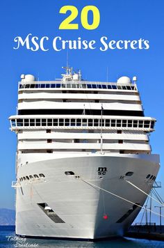 a cruise ship in the water with text overlay reading 20 msc cruise secrets