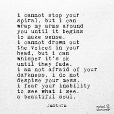 an old poem written in black and white with the words i cannot't stop your spiral, but i can wrap my arms around you until it begins