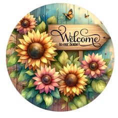 a welcome sign with sunflowers and butterflies