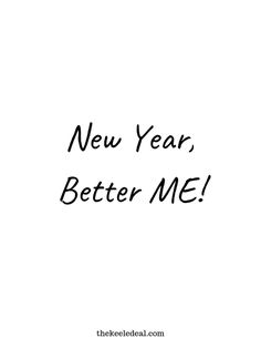 the words new year, better me are written in black ink on a white background