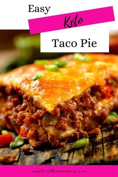 easy keto taco pie on a cutting board with text overlay that reads easy keto taco pie