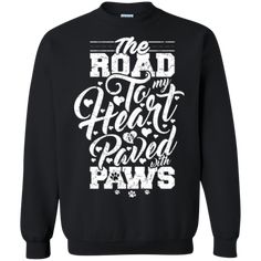 Road To My Heart Paved With Paws - Sweatshirt, Crewnecks. #rescue #rescuedog #animal #pets #fashion #shopping #sweatshirt Candy Halloween, Halloween Sweater, Try Not To Laugh, Black Media, Sweatshirt Hoodie, Halloween Shirt, Tank Shirt, Tank Top Shirt, My Heart