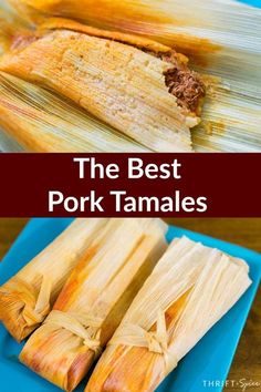 the best pork tamales recipe is so easy to make and it's delicious