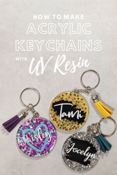 three key chains with the words how to make acrylic key chains