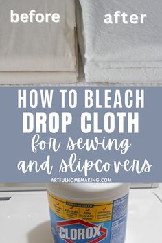 how to bleach drop cloth for sewing and slipovers - athommaking com