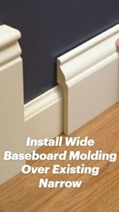 installing baseboard molding over existing narrow walls with the text install wide baseboard molding over existing narrow walls