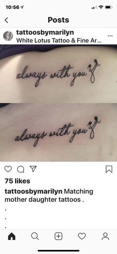 two tattoos that say, always with you and always with you