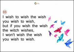 colorful birds flying in the air with a quote on it that says, i wish to wish