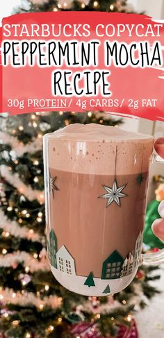 starbucks's copycat peppermint mocha recipe is in front of a christmas tree