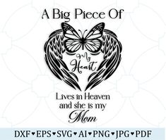 a big piece of my heart lives in heaven and she is my mom with wings