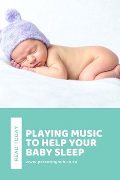 a sleeping baby wearing a purple knitted hat with the words playing music to help your baby sleep