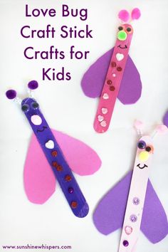 three craft stick crafts for kids with the words love bug, love bug and bee on them