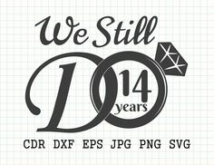 we still do 25 years anniversary svg file for cric dxf eps