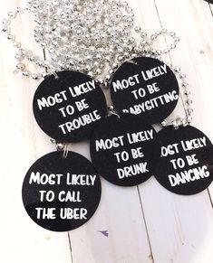 six black and white keychains that say most likely to be drunk, most likely to be dancing