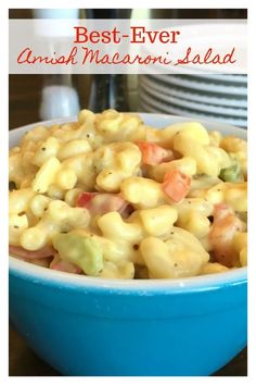 a blue bowl filled with macaroni salad and the words best ever on it