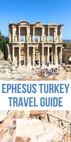 Images of ruins from Ephesus Turkey. Text reads: Ephesus Turkey Travel Guide Ephesus Ancient City, Ephesus Turkey, Eastern Roman, Roman City, Places In Europe, Ancient City, The Ruins