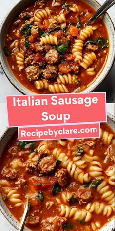 two bowls of italian sausage soup with pasta and spinach in it, one bowl is full