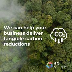 an aerial view of trees and clouds with the words we can help your business deliver tangle carbon