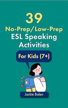 a book with the title 39 no prep / low - prep esl speaking activities for kids