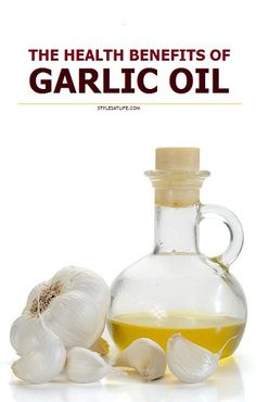 the health benefits of garlic oil