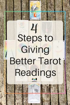 tarot cards with the words 4 steps to giving better tarot readings