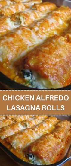 chicken alfredo lasagna rolls in a black casserole dish with text overlay