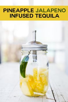 pineapple jalapeno infused tequila in a mason jar