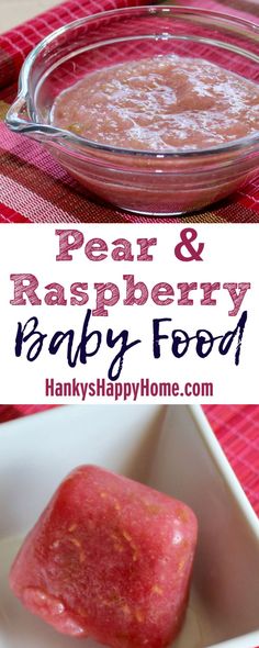 some food that is in a bowl and on a plate with the words pear & raspberry baby food