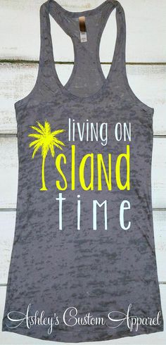 Island Time Shirt Beach Vacation Top Living on Island Time Tank Swimsuit Cover Up Cruise Shirts Beach Tanks Summer Tank Tops Vacation Shirts #islandlife Summer Tops For Family Vacation Beach Season, Summer Tops For Beach Season Family Vacation, Summer Tops For Family Beach Vacation, Cotton Tank Top For Beach Vacation, Beach Season Tank Top With Letter Print, Summer Graphic Print Tank Top For Vacation, Letter Print Tank Top For Beach Season, Casual Tank Top For Beach Party Vacation, Summer Vacation Tank Top With Letter Print