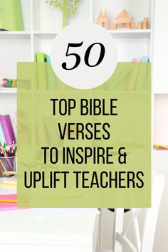 A Pin with a desk and shelves in the background that leads to a post about bible verses for teachers. It is a green theme. Teacher Bible Verses, Teacher Inspiration Encouragement, Bible Verse For Teachers, Scripture For Teachers, Bible Verses For Teachers, Encouragement For Teachers, Teacher Bible Verse, Sunday School Teacher Appreciation, Quotes On Teachers Day