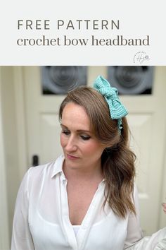 a woman wearing a white shirt with a blue bow in her hair and text that reads free pattern crochet bow headband