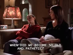 two women sitting on a couch with the caption when did we become so old and patriotic?