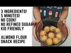 a person holding a glass bowl filled with potatoes and text that reads 3 ingredients 5 minutes no cook no refried sugar kid friendly almond flour