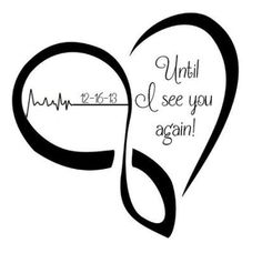 Until I see you again! Wörter Tattoos, Tattoo Painting, Initial Tattoo, Heart Tattoo Designs, Dad Tattoos, Memorial Tattoo