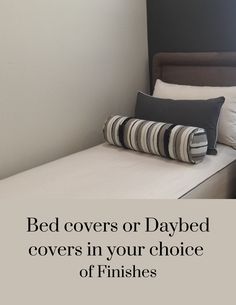 bed covers or daybed covers in your choice of finishes