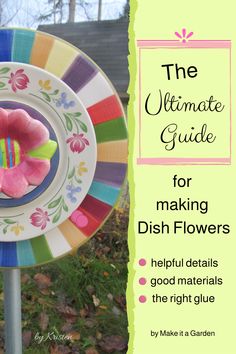 the ultimate guide for making dish flowers