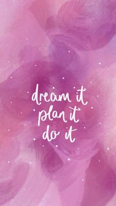 the words dream it plant it do it on a pink and purple background with white dots