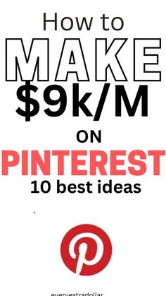 the words how to make $ 9 / m on pinterest 10 best ideas