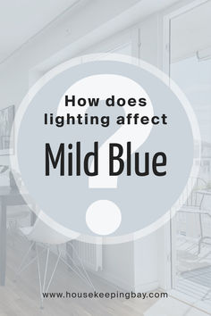 the words how does lighting effect mild blue? in front of an image of a dining room