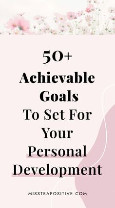 a pink background with the words 50 + achieving goals to set for your personal development