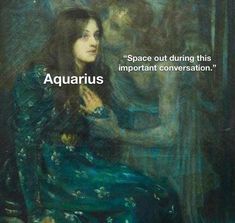 an image of a woman sitting in front of a mirror with the caption aquarius