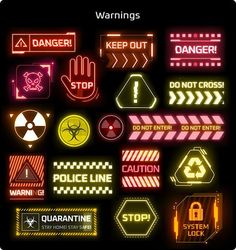 various neon signs and symbols on a black background with text warnings keep out don't cross do not enter