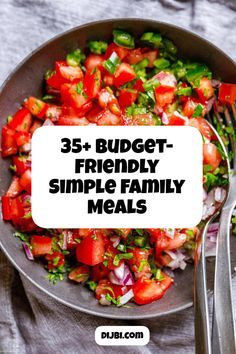 a bowl full of food with the words 35 budget - friendly simple family meals