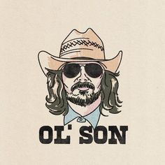 an image of a man with long hair wearing a cowboy hat and sunglasses that says, ol'son