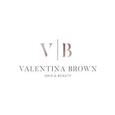 the logo for valentina brown hair and beauty, which has been designed to look like